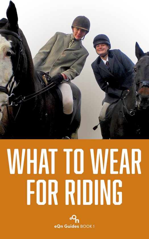eQn Guides 1 - What to Wear for Riding - cover
