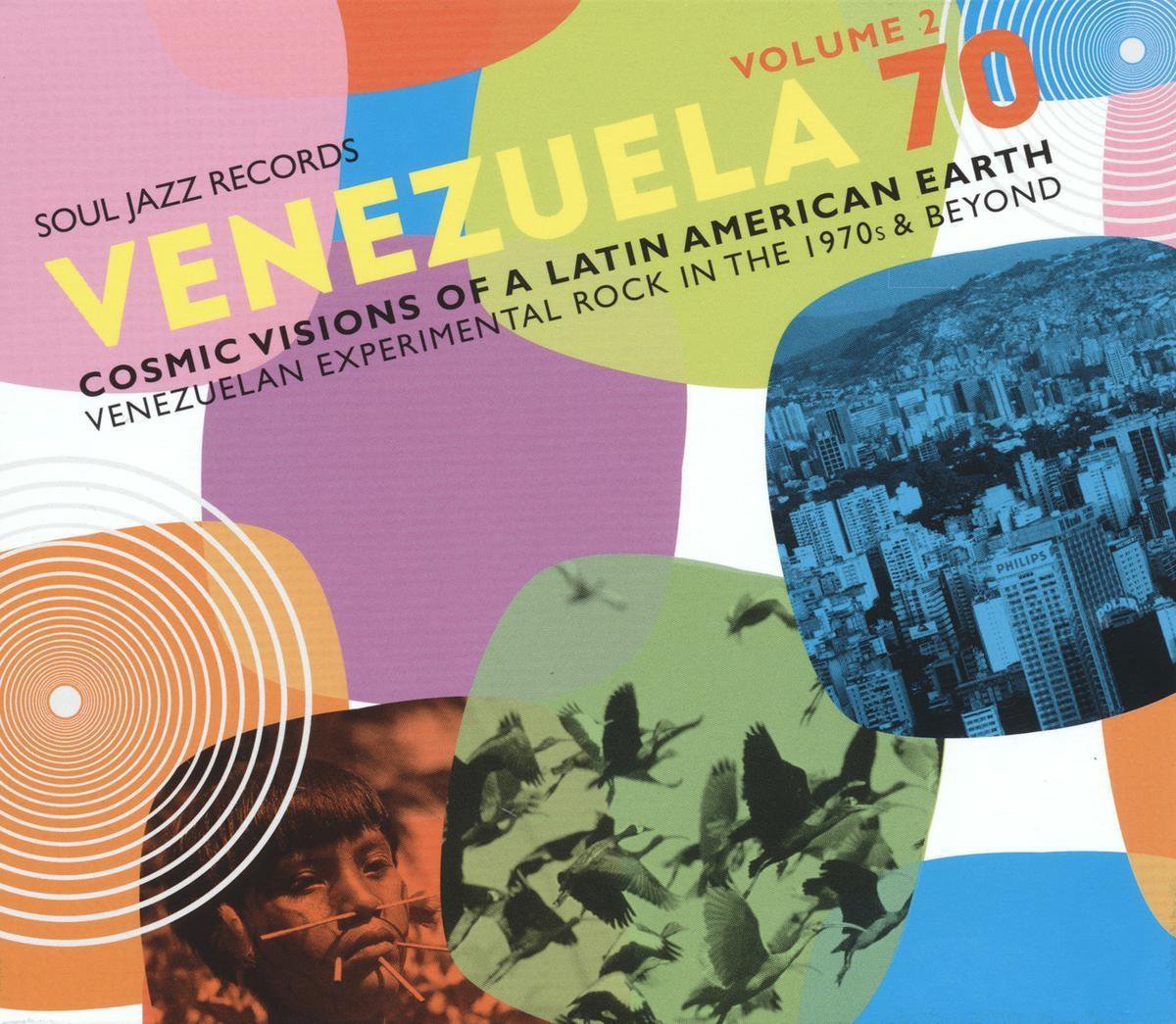 Venezuela 70 Vol.2 - Cosmic Visions Of A Latin American Earth: Venezuelan Rock In The 1970S & Beyond