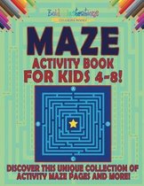 Maze Activity Book For Kids 4-8! Discover This Unique Collection Of Activity Maze Pages And More!