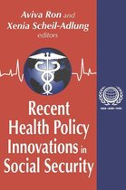 International Social Security Series - Recent Health Policy Innovations in Social Security