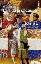 Histoire de l'art de la dZcoupe, des matres d'h(TM)tel et du service en salle, tome 1