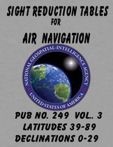 Sight Reduction Tables for Air Navigation Vol 3