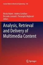 Analysis, Retrieval and Delivery of Multimedia Content