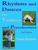 Rhythms and Dances for Toddlers and Preschoolers: 2nd Edition
