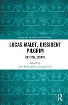 Among the Victorians and Modernists- Lucas Malet, Dissident Pilgrim
