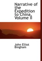 Narrative of the Expedition to China, Volume II