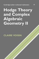 Hodge Theory and Complex Algebraic Geometry II: Volume 2
