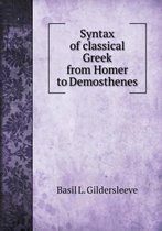Syntax of classical Greek from Homer to Demosthenes