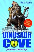 DINO COVE:JOURNEY TO THE ICE AGE OP