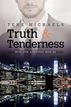 Faith, Love, & Devotion - Truth & Tenderness