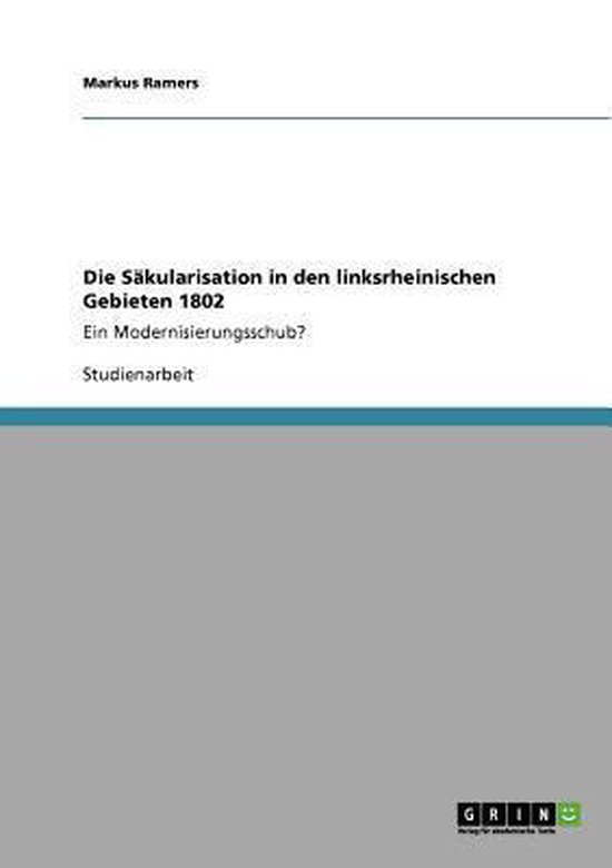 Die Sakularisation in den linksrheinischen Gebieten 1802