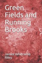 Green Fields and Running Brooks