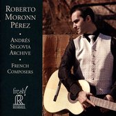 Roberto Moronn Perez - Andres Segovia Archive: French Composers (CD)