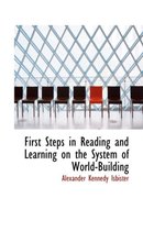 First Steps in Reading and Learning on the System of World-Building