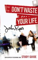 Don't Waste Your Life (Study Guide)