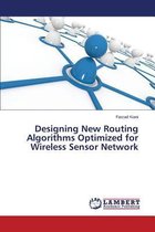 Designing New Routing Algorithms Optimized for Wireless Sensor Network