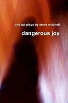 Dangerous Joy