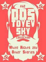 Dostoyevsky Collection - White Nights and Other Stories