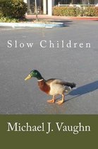 Slow Children