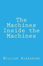 The Machines Inside the Machines