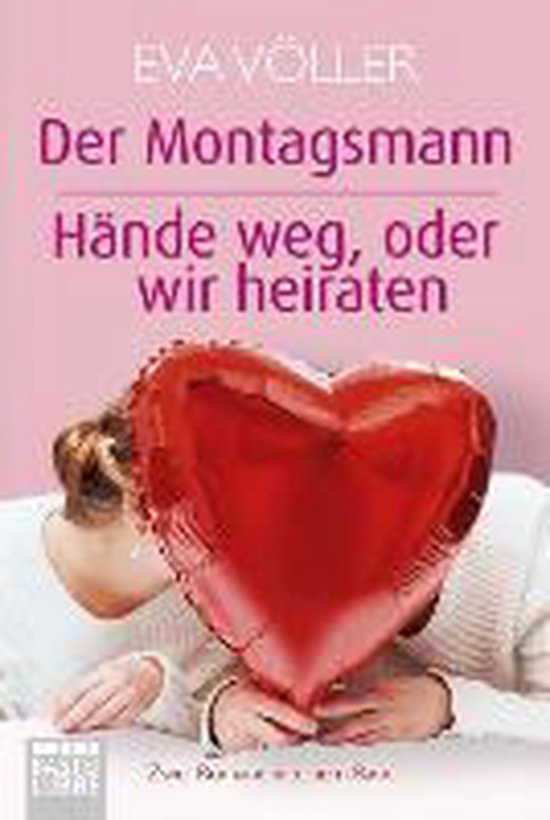 Der Montagsmann / Hände weg oder wir heiraten