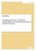Consulting for Shares - Alternative Vergütungsformen für Emissionsberater in der New Economy