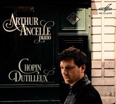 Arthur Ancelle - Chopin / Dutilleux (CD)