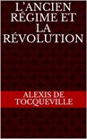 L’Ancien Régime et la Révolution
