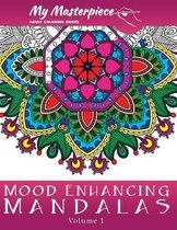 Mandala Coloring Books for Relaxation, Meditation and Creativity- My Masterpiece Adult Coloring Books: Mood Enhancing Mandalas
