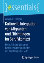 essentials - Kulturelle Integration von Migranten und Flüchtlingen im Berufskontext