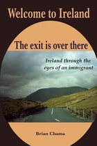 Welcome to Ireland. the Exit Is Over There.