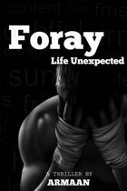 Foray - Life Unexpected