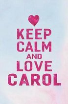 Keep Calm and Love Carol