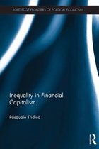Routledge Frontiers of Political Economy - Inequality in Financial Capitalism