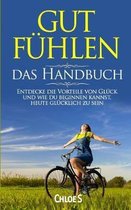 Das Leben Entrümpeln- Gut Fühlen-das Handbuch