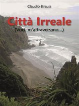 Città Irreale (Voci, m'attraversano...)