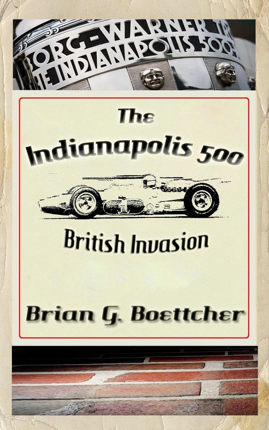 The Indianapolis 500 - Volume Four: British Invasion (1963 – 1966)