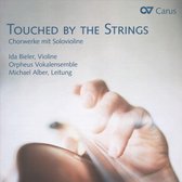 Ida Bieler - Orpheus Vokalensemble & Michael Alber - Touched By The Strings - Choir Works With Solo Vio (CD)