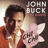 John & The Blazers Buck - Chi Chi