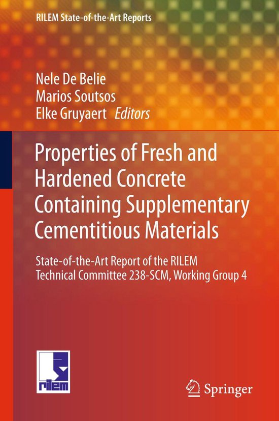 RILEM State-of-the-Art Reports 25 - Properties of Fresh and Hardened Concrete Containing Supplementary Cementitious Materials