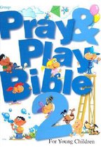 Pray & Play Bible 2