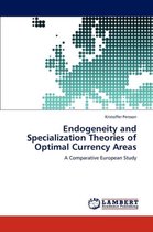 Endogeneity and Specialization Theories of Optimal Currency Areas