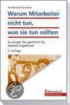 Warum Mitarbeiter nicht tun, was sie tun sollten