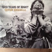 Quique Escamilla - 500 Years Of Night (CD)