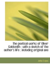 The Poetical Works of Oliver Goldsmith