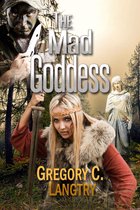 The Rogue God - The Rogue God Series: The Mad Goddess