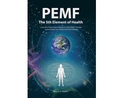 Pemf—the Fifth Element of Health