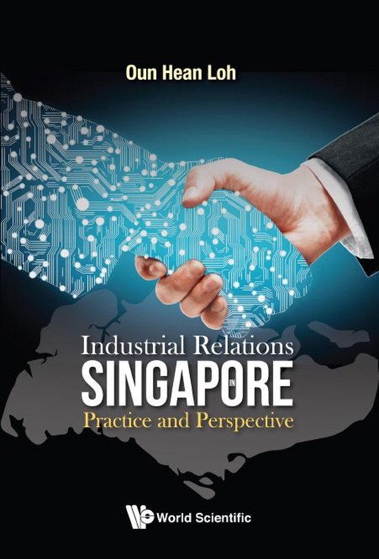 Industrial Relations In Singapore: Practice And Perspective - cover
