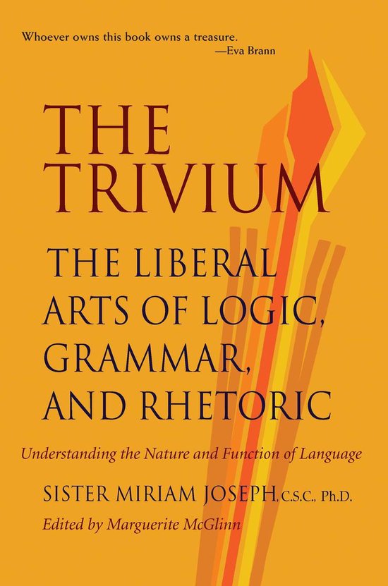 The Trivium: The Liberal Arts of Logic, Grammar, and Rhetori ... - cover