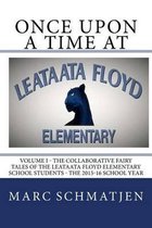 Once Upon a Time at Leataata Floyd Elementary - Volume I
